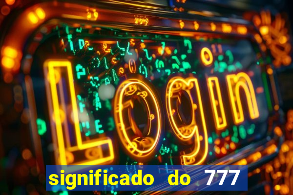 significado do 777 no crime